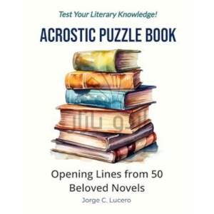 Acrostic Puzzle Book: Opening Lines from 50 Beloved Novels