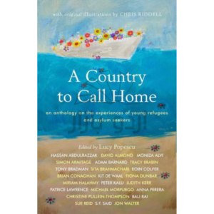 A Country to Call Home: An anthology on the experiences of young refugees and asylum seekers