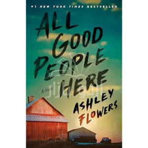 All Good People Here: A Novel