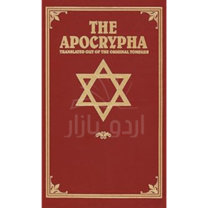 The Apocrypha: Translated out of the Original Tongues