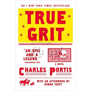 True Grit: A Novel