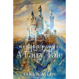 Newton's Laws: A Fairy Tale (Fairy Tale Physics)