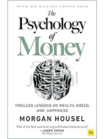 The Psychology of Money: Timeless lessons on wealth, greed, and happiness