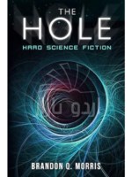 The Hole: Hard Science Fiction (Solar System Series Book 1)