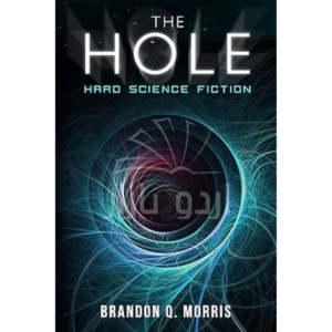 The Hole: Hard Science Fiction (Solar System Series Book 1)