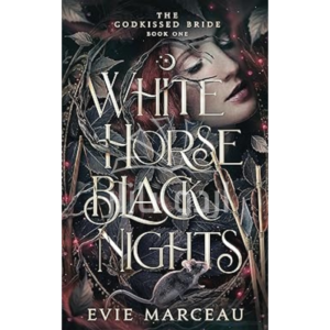 White Horse Black Nights: The Godkissed Bride, Book 1