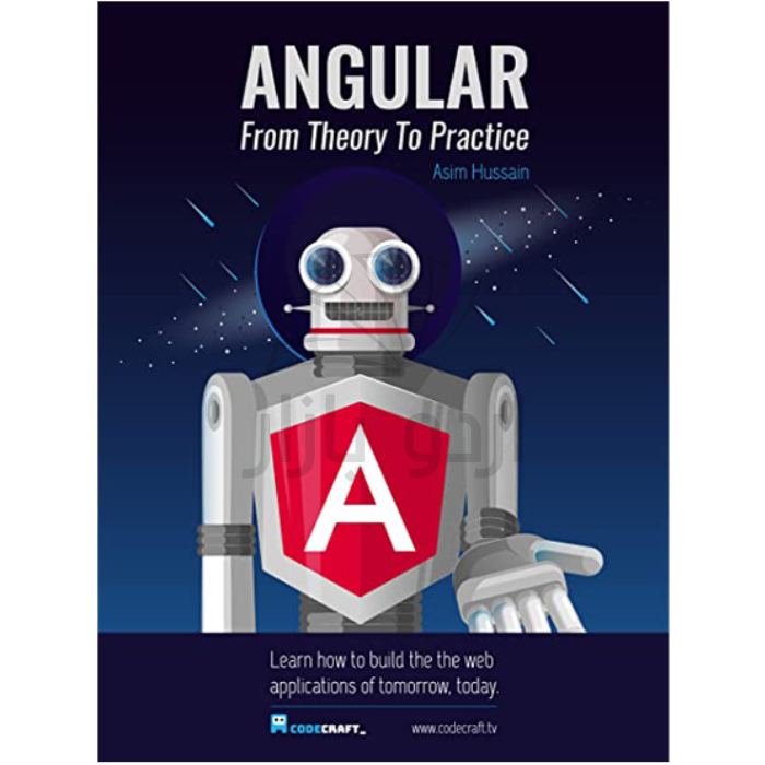 Angular: From Theory To Practice by by Asim Hussain