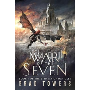 War of the Seven: An Epic Fantasy Adventure (The Ethasar Chronicles Book 1)