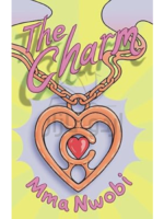 The Charm (No. 1)  A Children's Book About Courage (The Charm series)