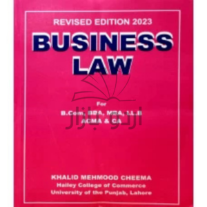 Business Law 2023 for BCom By Khalid Mehmood Cheema