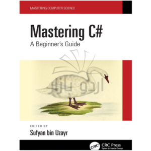 Mastering C#: A Beginner’s Guide 1st by Sufyan bin Uzayr