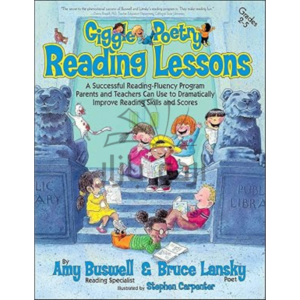 Giggle Poetry Reading Lessons: A Successful Reading-Fluency Program Parents and Teachers Can Use to Dramatically Improve Reading Skills and Scores