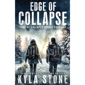 Edge of Collapse: A Post-Apocalyptic Survival Thriller