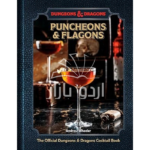 Puncheons and Flagons: The Official Dungeons & Dragons Cocktail Book [A Cocktail and Mocktail Recipe Book]