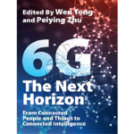 6G: The Next Horizon: From Connected People and Things to Connected Intelligence 1st by Wen Tong