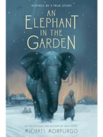 An Elephant in the Garden: Inspired by a True Story