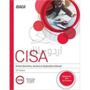 CISA Review Questions, Answers and Explanations Manual 12th Edition