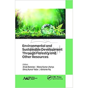Environmental and Sustainable Development Through Forestry and Other Resources
