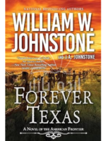 Forever Texas: A Thrilling Western Novel of the American Frontier (A Forever Texas Novel)
