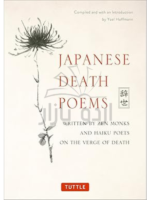 Japanese Death Poems: Written by Zen Monks and Haiku Poets on the Verge of Death