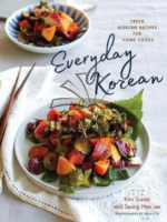 Everyday Korean : Fresh, Modern Recipes for Home Cooks (Hardcover)