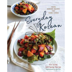Everyday Korean : Fresh, Modern Recipes for Home Cooks (Hardcover)