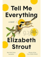 Tell Me Everything: Oprah's Book Club: A Novel