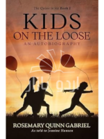 Kids on the Loose: An Autobiography (The Quinn in Me)