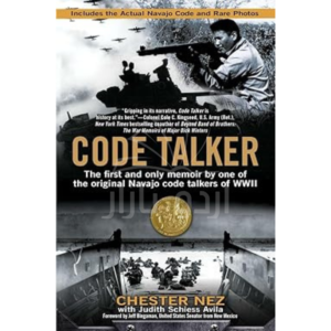 Code Talker: The First and Only Memoir By One of the Original Navajo Code Talkers of WWII