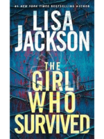 The Girl Who Survived: A Riveting Novel of Suspense with a Shocking Twist