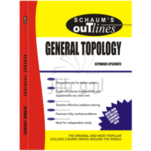 Schaums Outline of General Topology by Seymour Lipschutz