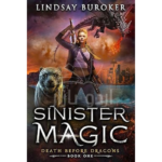 Sinister Magic: An Urban Fantasy Dragon Series (Death Before Dragons Book 1)
