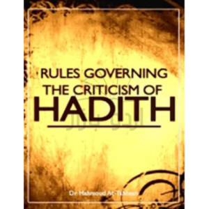 Rules Governing The Criticism Of Hadeeth