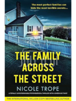 The Family Across the Street: A totally unputdownable psychological thriller with a shocking twist