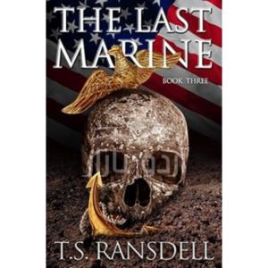 The Last Marine: Book Three (A Dystopian War Novel)