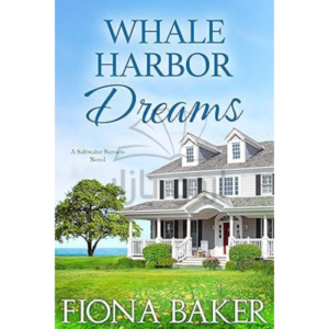 Whale Harbor Dreams (Saltwater Sunsets Book 1)