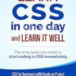 CSS (with HTML5)_ Learn CSS in One Day and Learn It Well. CSS for Beginners with Hands-on Project. Includes HTML5. (Learn Coding Fast with Hands-On Project Book 2)