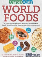 Carbs & Cals World Foods_ A visual guide to African, Arabic, Caribbean and South Asian foods for diabetes & weight management