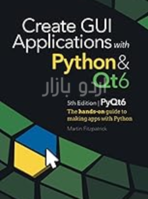 Create GUI Applications with Python & Qt6 (PyQt6 Edition)_ The hands-on guide to making apps with Python