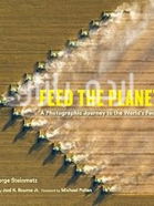 Feed the Planet_ A Photographic Journey to the World's Food