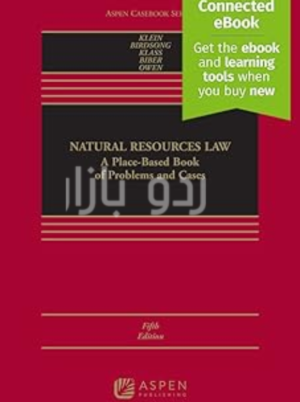 Natural Resources Law_ A Place-Based Book of Problems and Cases [Connected Ebook] (Aspen Casebook)