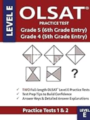 OLSAT Practice Test Grade 5 (6th Grade Entry) & Grade 4 (5th Grade Entry) - Level E -Tests 1 & 2_ Two OLSAT E Practice Tests, Grade 4_5 Gifted Test ... Grade Entry, Otis-Lennon School Ability
