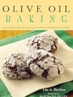 Olive Oil Baking_ Heart-Healthy Recipes That Increase Good Cholesterol and Reduce Saturated Fats